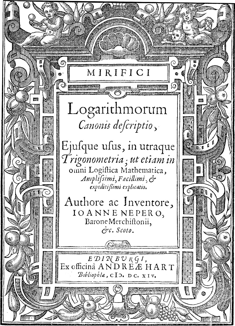 A página de rosto da Mirifici logarithmorum canonis descriptio, Edimburgo, 1614. O autor aparece como “Ioanne Nepero, barão de Merchiston, escocês”.